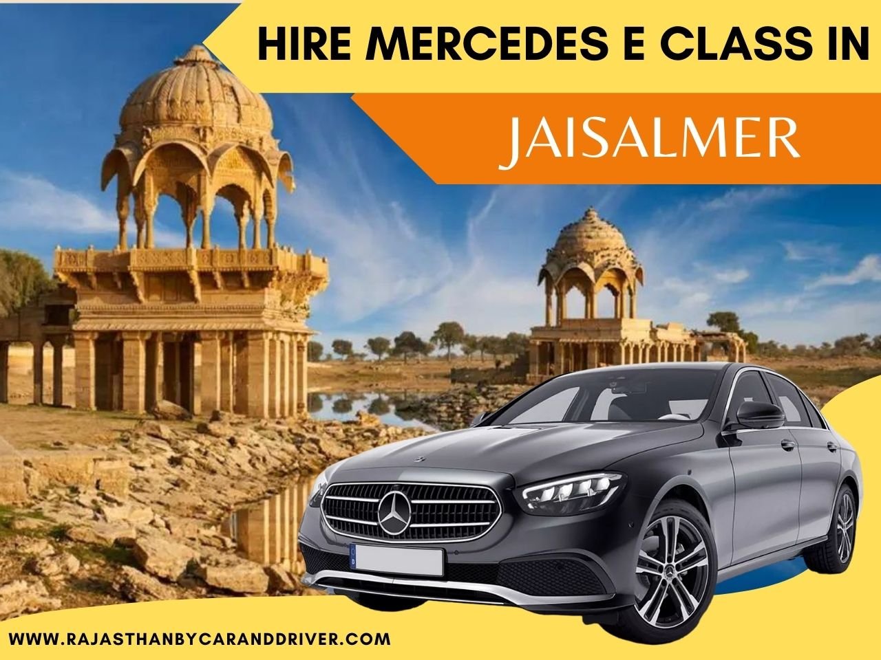 HIRE MERCEDES E CLASS IN JAISALMER