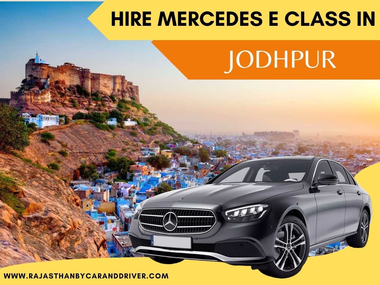 HIRE MERCEDES E CLASS IN JODHPUR