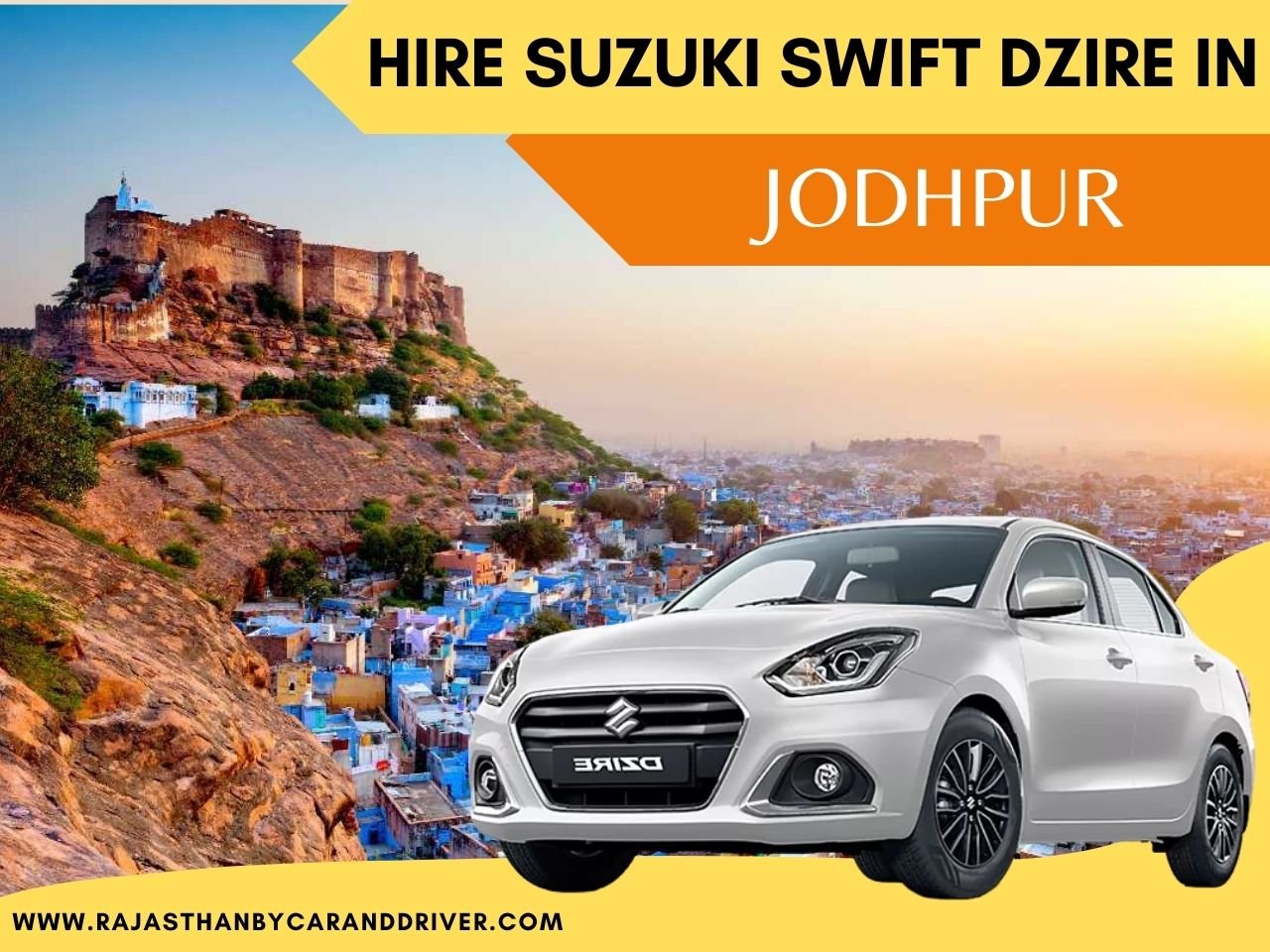 HIRE SWIFT DZIRE IN JODHPUR